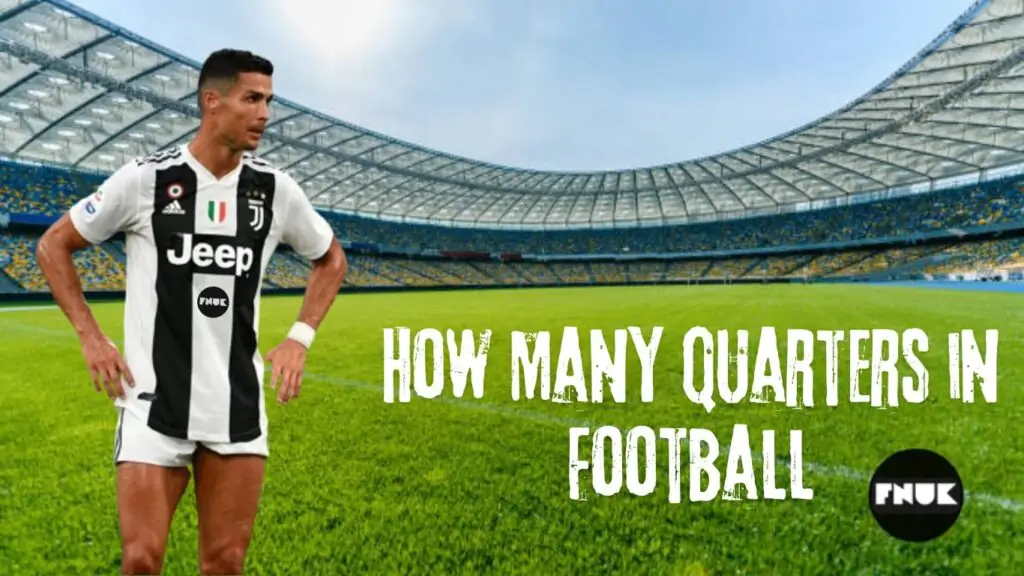How Many Quarters in Football | Complete Guide 2024
