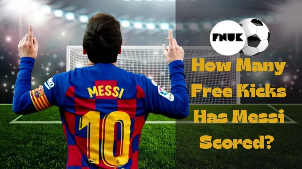 How Many Free Kicks Has Messi Scored | Complete Guide 2024 How Many Free Kicks Has Messi Scored | Complete Guide 2024